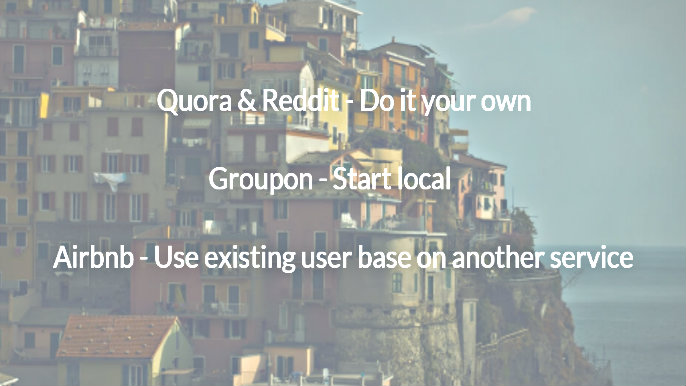 How online startups like Quora, reddit and Airbnb acquire their first users