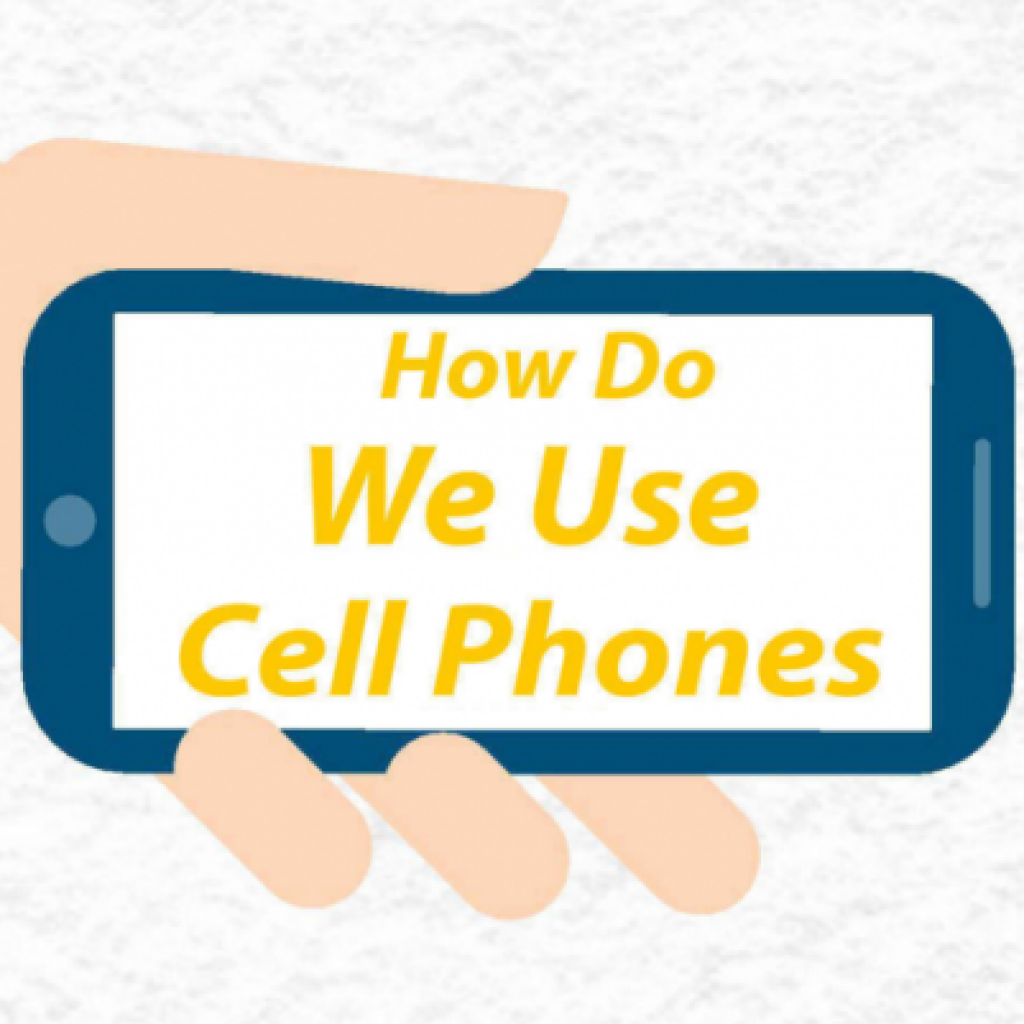 how do we use cellphones