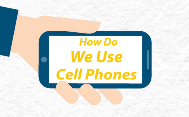 How Do We Use Cell Phones