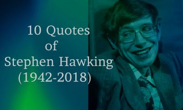 Stephen Hawking Died Aged 76, Here Are His 10 Best Quotes