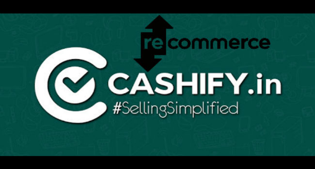 Recommerce Platform Cashify raises Funding, pacts with China’s AiHuiShou