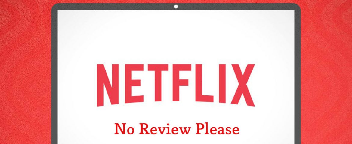 Netflix To Remove The Review Feature