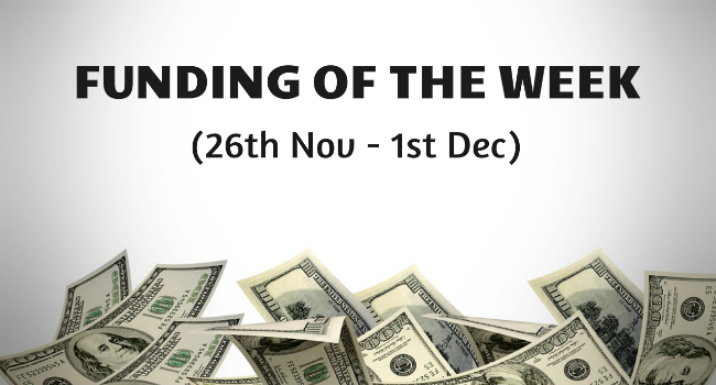 Top Five Funding of the Week (26th Nov – 1st Dec)