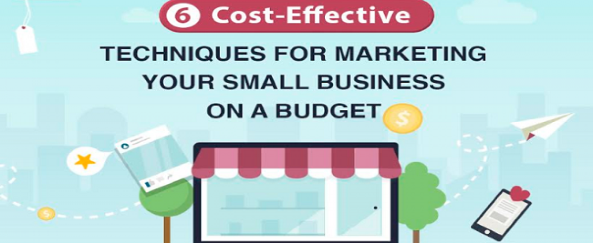 6 Low Cost Marketing Techniques To Boost Your Business